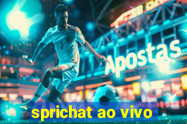 sprichat ao vivo